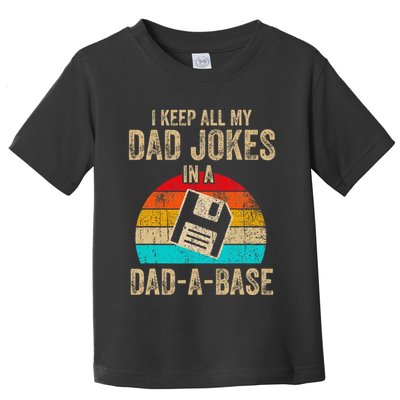 I Keep All My Dad Jokes In A Dadabase Vintage Fathers Day Toddler T-Shirt