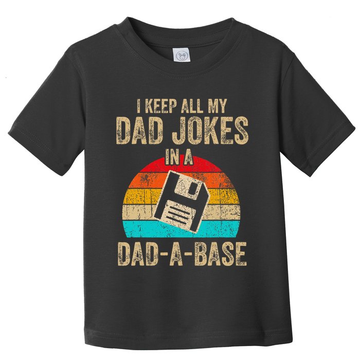 I Keep All My Dad Jokes In A Dadabase Vintage Fathers Day Toddler T-Shirt