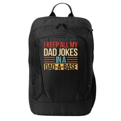 I Keep All My Dad Jokes In A Dad A Base City Backpack