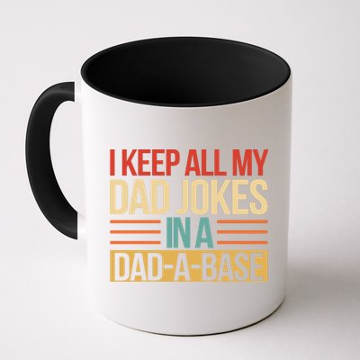 I Keep All My Dad Jokes In A Dad A Base Coffee Mug