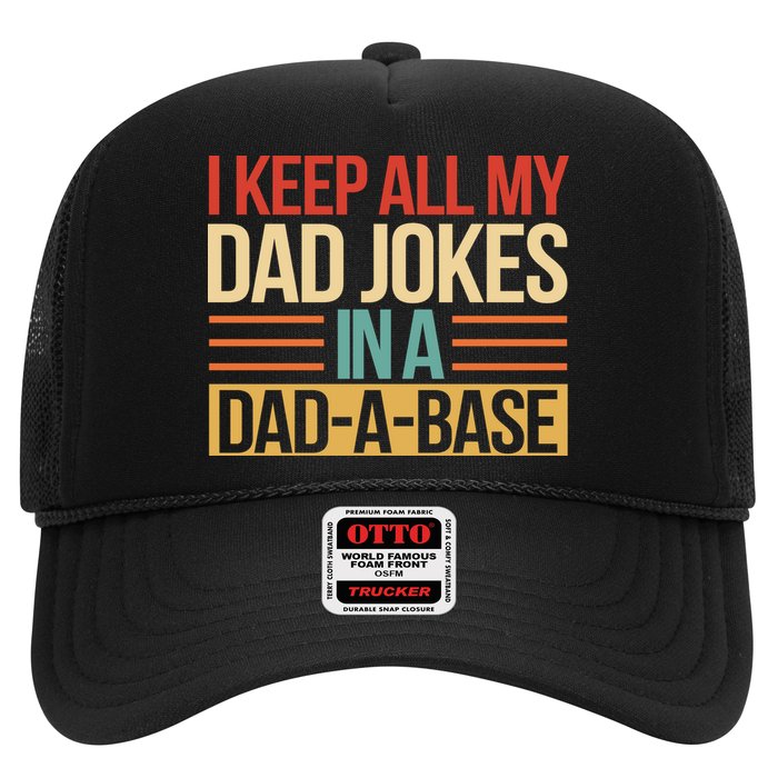 I Keep All My Dad Jokes In A Dad A Base Trucker Hat