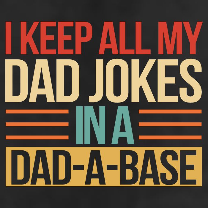I Keep All My Dad Jokes In A Dad A Base Trucker Hat