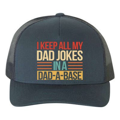 I Keep All My Dad Jokes In A Dad A Base Yupoong Adult 5-Panel Trucker Hat