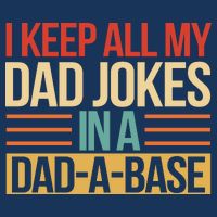 I Keep All My Dad Jokes In A Dad A Base 7-Panel Snapback Hat