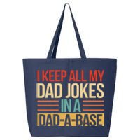 I Keep All My Dad Jokes In A Dad A Base 25L Jumbo Tote