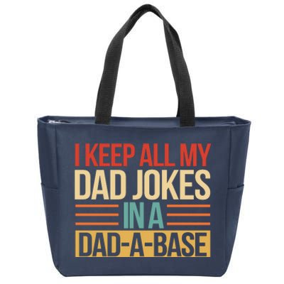 I Keep All My Dad Jokes In A Dad A Base Zip Tote Bag