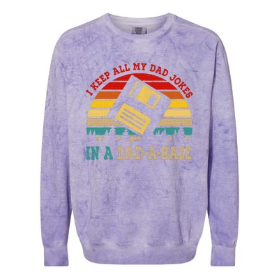 I Keep All My Dad Jokes In A Dad A Base Fathers Day Gift Colorblast Crewneck Sweatshirt