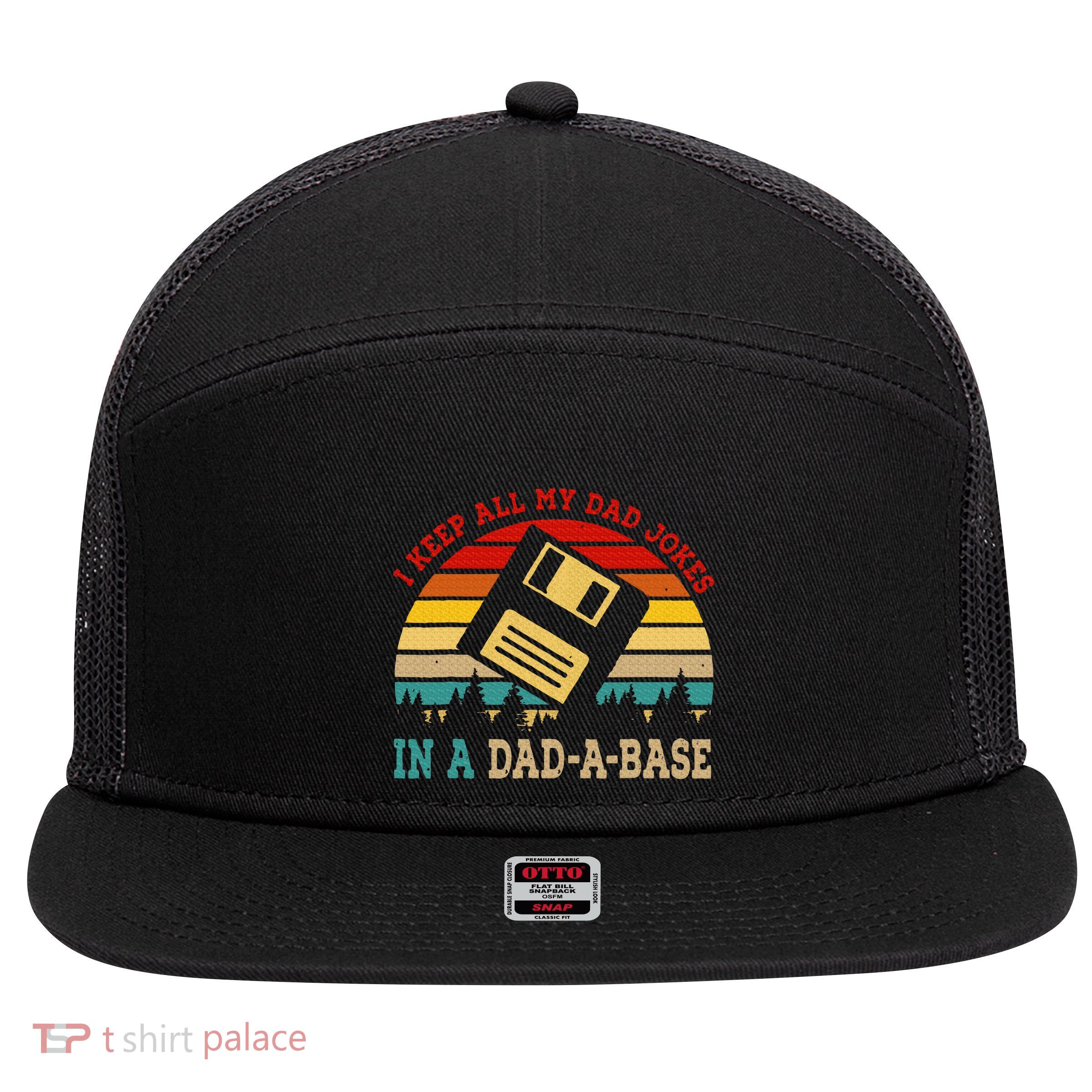 I Keep All My Dad Jokes In A Dad A Base Fathers Day Gift 7 Panel Mesh Trucker Snapback Hat