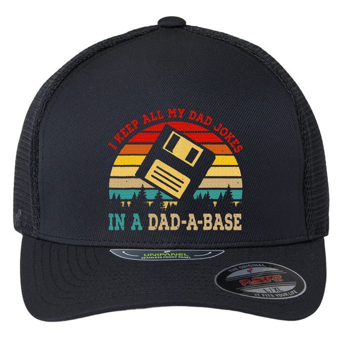I Keep All My Dad Jokes In A Dad A Base Fathers Day Gift Flexfit Unipanel Trucker Cap