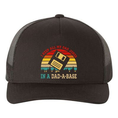 I Keep All My Dad Jokes In A Dad A Base Fathers Day Gift Yupoong Adult 5-Panel Trucker Hat