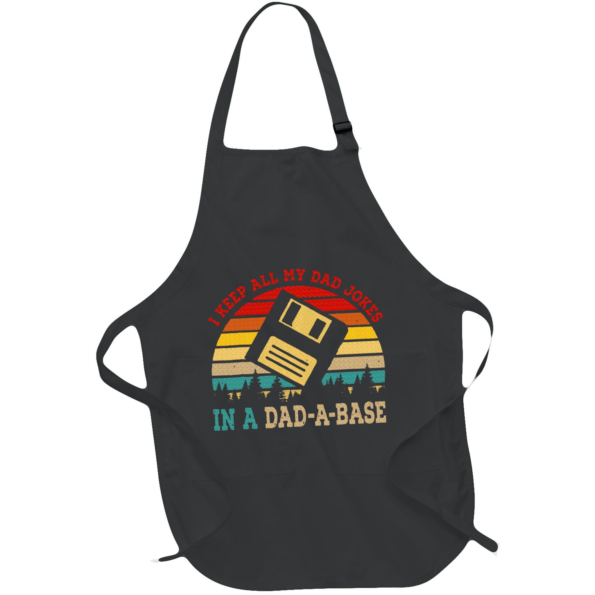 I Keep All My Dad Jokes In A Dad A Base Fathers Day Gift Apron