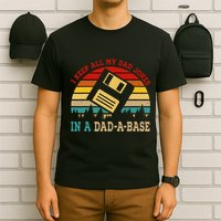 I Keep All My Dad Jokes In A Dad A Base Fathers Day Gift T-Shirt