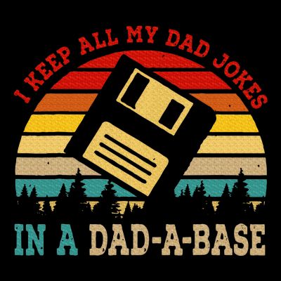 I Keep All My Dad Jokes In A Dad A Base Fathers Day Gift T-Shirt