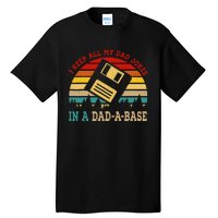 I Keep All My Dad Jokes In A Dad A Base Fathers Day Gift Tall T-Shirt