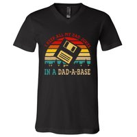 I Keep All My Dad Jokes In A Dad A Base Fathers Day Gift V-Neck T-Shirt