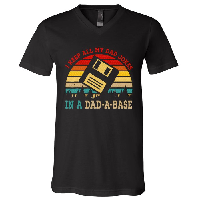 I Keep All My Dad Jokes In A Dad A Base Fathers Day Gift V-Neck T-Shirt