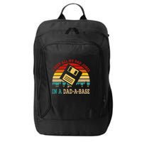 I Keep All My Dad Jokes In A Dad A Base Fathers Day Gift City Backpack