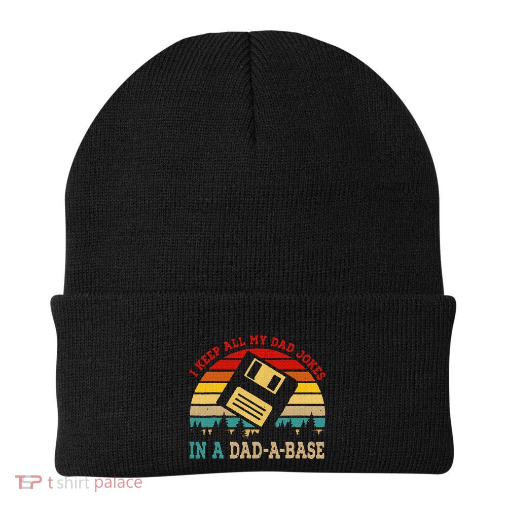 I Keep All My Dad Jokes In A Dad A Base Fathers Day Gift Beanie