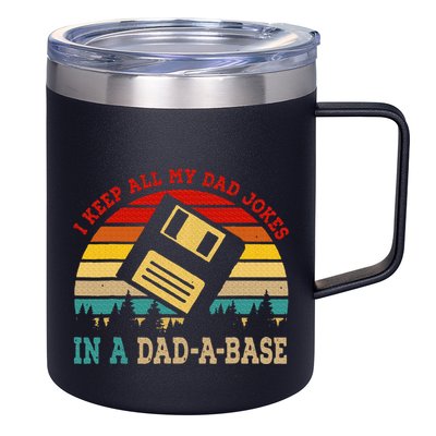 I Keep All My Dad Jokes In A Dad A Base Fathers Day Gift 12oz Stainless Steel Coffee Mug