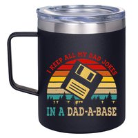 I Keep All My Dad Jokes In A Dad A Base Fathers Day Gift 12oz Stainless Steel Coffee Mug