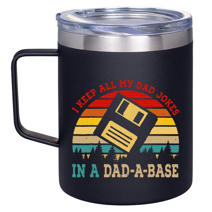 I Keep All My Dad Jokes In A Dad A Base Fathers Day Gift 12oz Stainless Steel Coffee Mug
