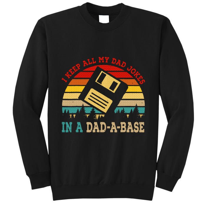 I Keep All My Dad Jokes In A Dad A Base Fathers Day Gift Tall Sweatshirt