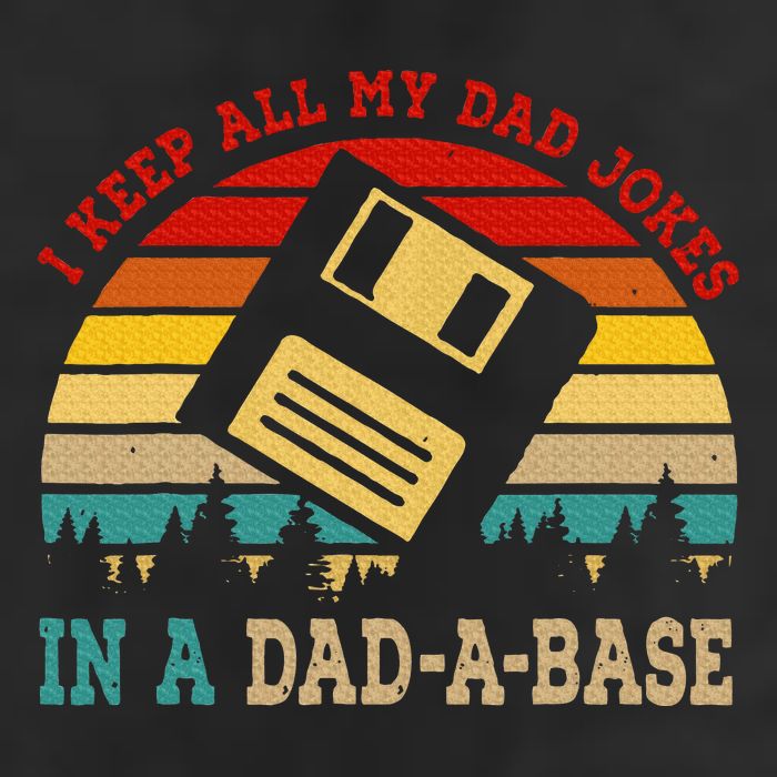 I Keep All My Dad Jokes In A Dad A Base Fathers Day Gift 25L Jumbo Tote