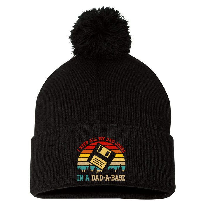 I Keep All My Dad Jokes In A Dad A Base Fathers Day Gift Pom Pom 12in Knit Beanie