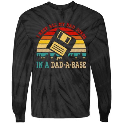 I Keep All My Dad Jokes In A Dad A Base Fathers Day Gift Tie-Dye Long Sleeve Shirt