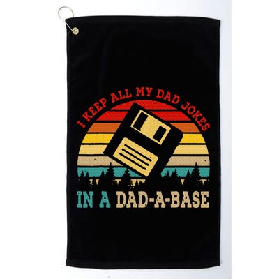 I Keep All My Dad Jokes In A Dad A Base Fathers Day Gift Golf Towel
