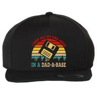 I Keep All My Dad Jokes In A Dad A Base Fathers Day Gift Wool Snapback Cap