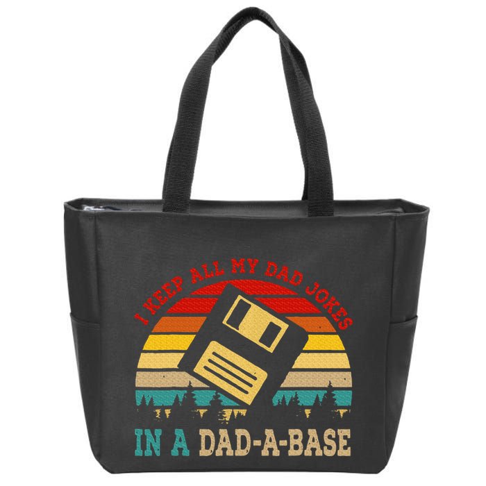 I Keep All My Dad Jokes In A Dad A Base Fathers Day Gift Zip Tote Bag