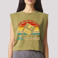 I Keep All My Dad Jokes In A Dad A Base Fathers Day Gift Garment-Dyed Women's Muscle Tee