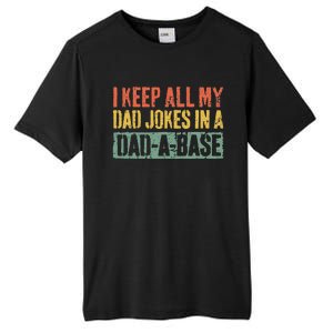 I Keep All My Dad Jokes In A DadABase Fathers Day Gift Tall Fusion ChromaSoft Performance T-Shirt