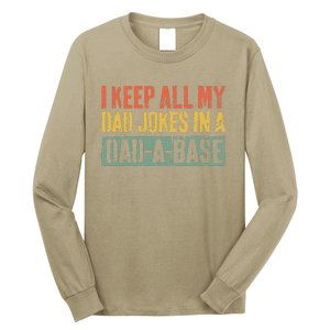 I Keep All My Dad Jokes In A DadABase Fathers Day Gift Long Sleeve Shirt