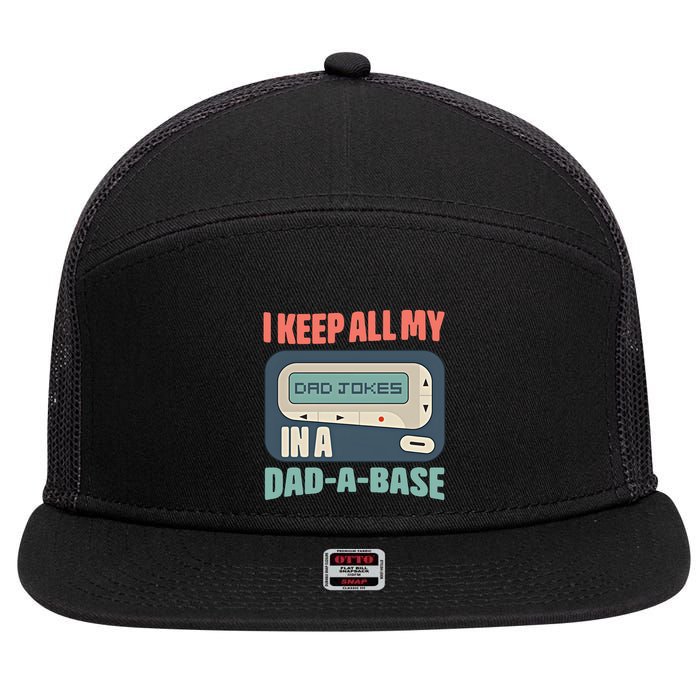 I Keep All My Dad Jokes In A Dad A Base Dad Jokes Funny Dad Father's Day 7 Panel Mesh Trucker Snapback Hat