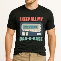 I Keep All My Dad Jokes In A Dad A Base Dad Jokes Funny Dad Father's Day Performance Shirt