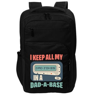 I Keep All My Dad Jokes In A Dad A Base Dad Jokes Funny Dad Father's Day Impact Tech Backpack