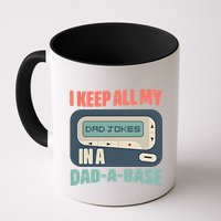 I Keep All My Dad Jokes In A Dad A Base Dad Jokes Funny Dad Father's Day Mug