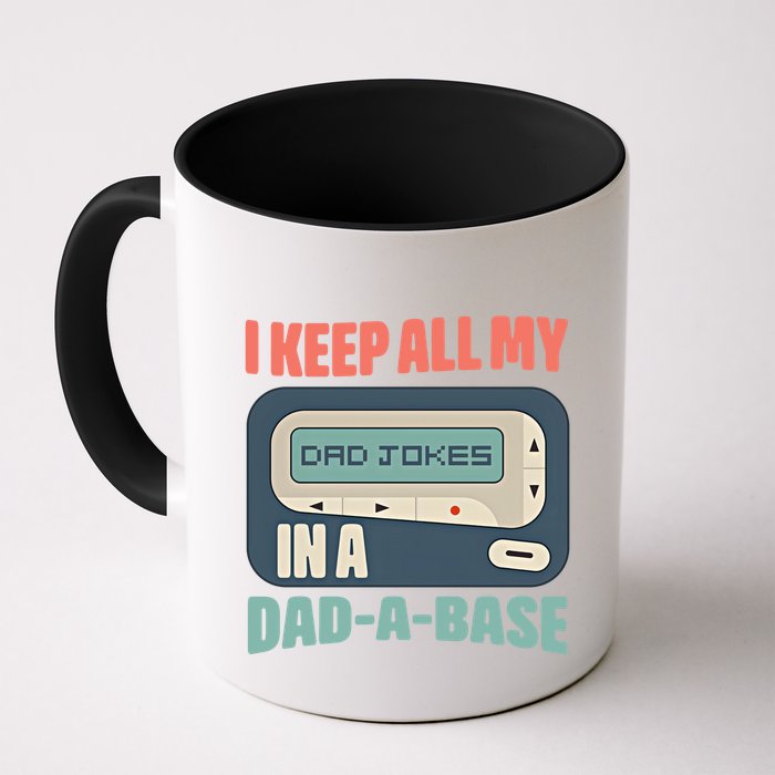 I Keep All My Dad Jokes In A Dad A Base Dad Jokes Funny Dad Father's Day Mug