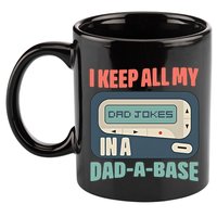 I Keep All My Dad Jokes In A Dad A Base Dad Jokes Funny Dad Father's Day 11oz C Handle Ceramic Mug