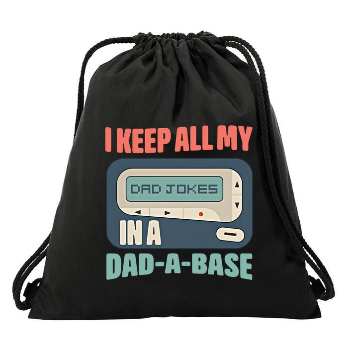 I Keep All My Dad Jokes In A Dad A Base Dad Jokes Funny Dad Father's Day Drawstring Bag