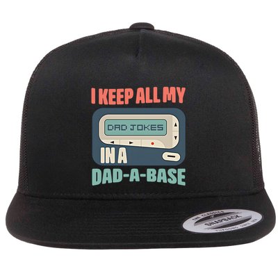I Keep All My Dad Jokes In A Dad A Base Dad Jokes Funny Dad Father's Day Flatbill Hat