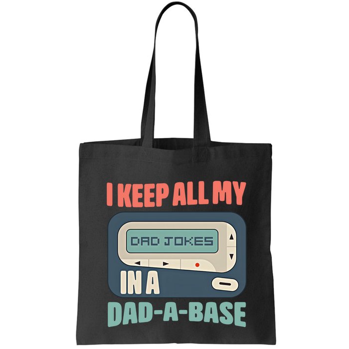 I Keep All My Dad Jokes In A Dad A Base Dad Jokes Funny Dad Father's Day Bag