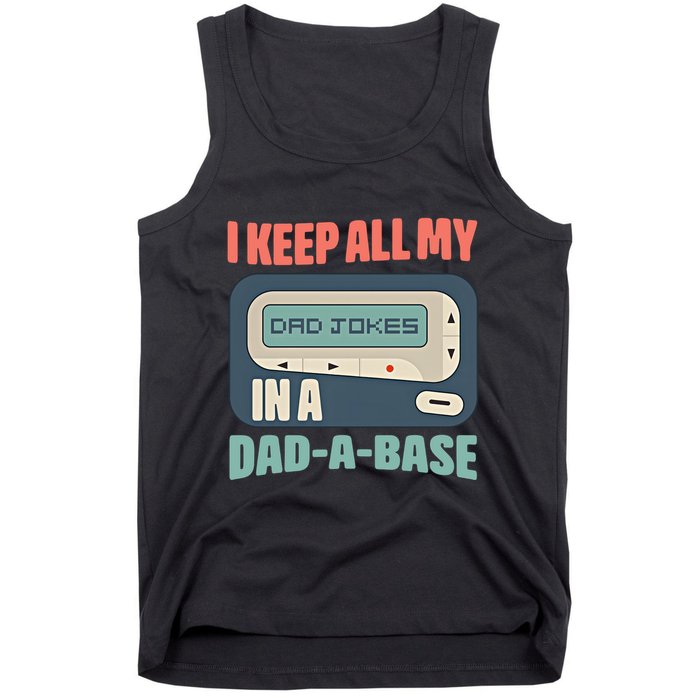I Keep All My Dad Jokes In A Dad A Base Dad Jokes Funny Dad Father's Day Tank Top