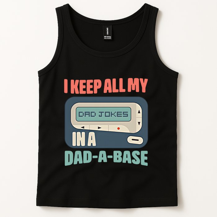 I Keep All My Dad Jokes In A Dad A Base Dad Jokes Funny Dad Father's Day Tank Top