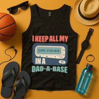 I Keep All My Dad Jokes In A Dad A Base Dad Jokes Funny Dad Father's Day Tank Top