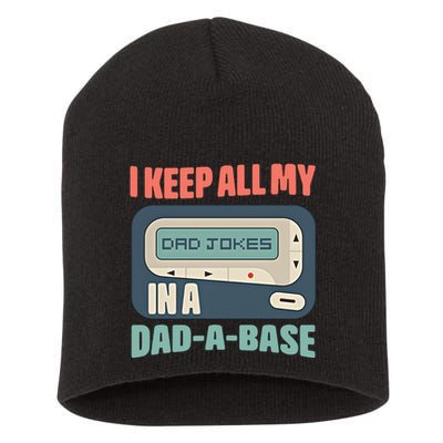 I Keep All My Dad Jokes In A Dad A Base Dad Jokes Funny Dad Father's Day Short Acrylic Beanie
