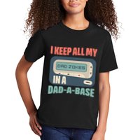 I Keep All My Dad Jokes In A Dad A Base Dad Jokes Funny Dad Father's Day Kids T-Shirt