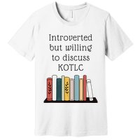Introverted Kotlc Book Series Fan Sophie Foster Fan Premium T-Shirt